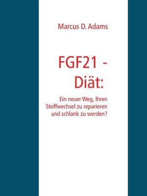 cover image of FGF21--Diät--Ein "Wunder-Hormon" das schlank macht?